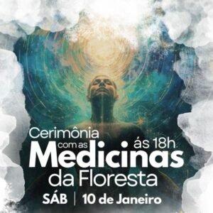 Cerimônia Vai Florescer: Desabroche para uma Nova Consciência com as Medicinas da Floresta 🌸✨
